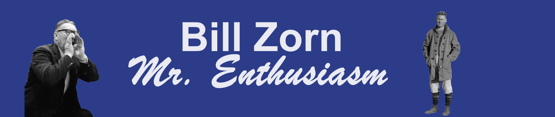 Bill Zorn: Mr. Enthusiasm