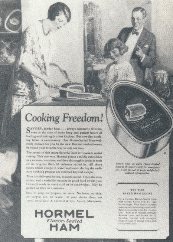 1929 advertisement for Hormel Flavor-Sealed Ham; an illustration happy and attractive American family enjoys a Hormel Ham for dinner. The ad states: "Cooking Freedom!" The ad includes promotion of the quality and taste of the product and a message of patriotism that comes with choosing Hormel. The ad also contains an illustration of the product and a recipe for baked ham.